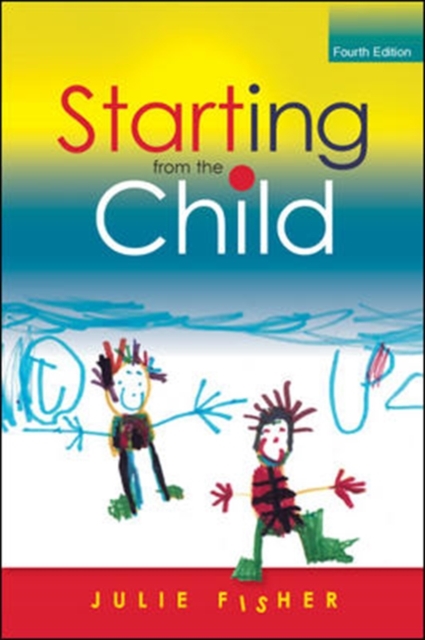 Starting from the Child: Teaching and Learning in the Foundation Stage