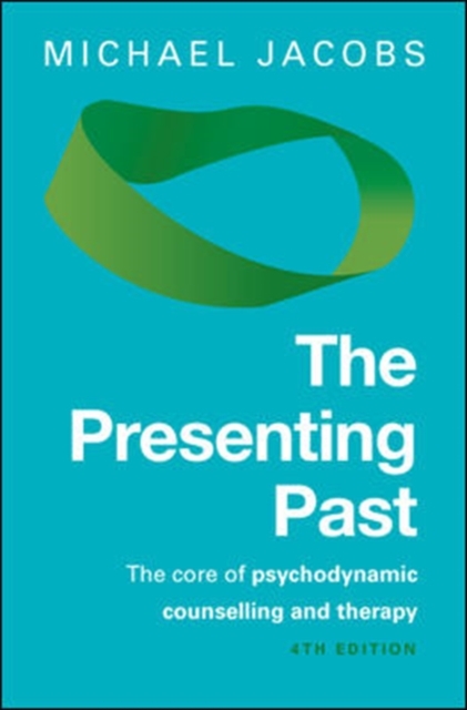 Presenting Past: The Core of Psychodynamic Counselling and Therapy