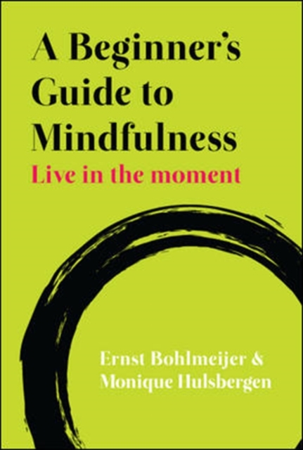 Beginner's Guide to Mindfulness: Live in the Moment