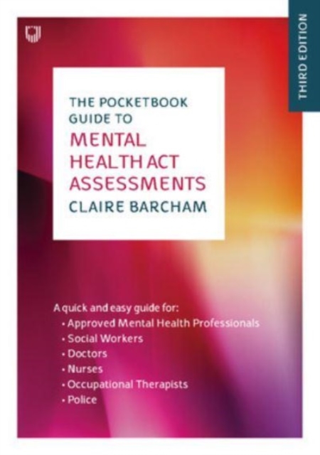 Pocketbook Guide to Mental Health Act Assessments 3e