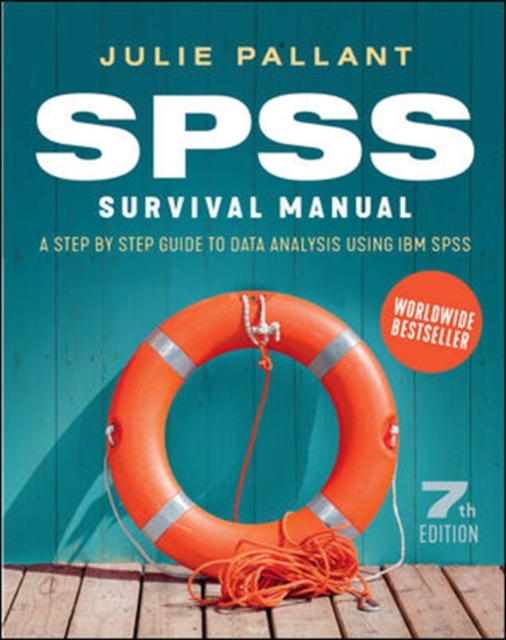 SPSS Surival Manual: A Step by Step Guide to Data Analysis using IBM SPS