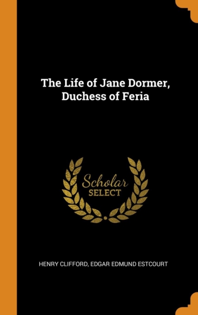 Life of Jane Dormer, Duchess of Feria