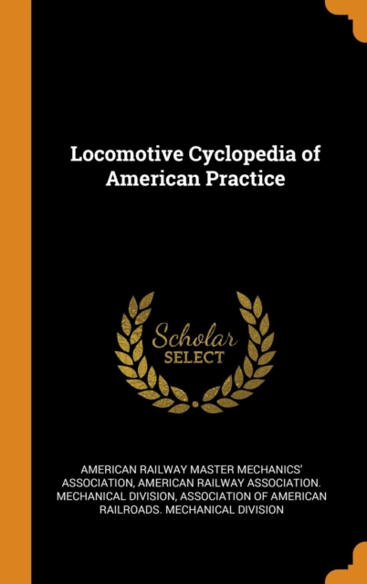 Locomotive Cyclopedia of American Practice