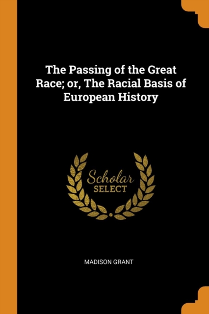 THE PASSING OF THE GREAT RACE; OR, THE R