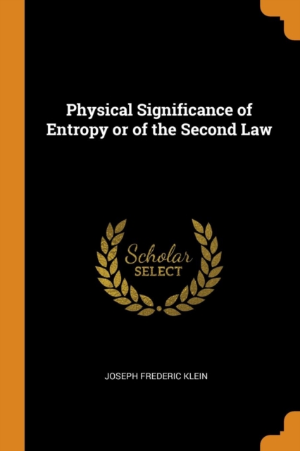 Physical Significance of Entropy or of the Second Law