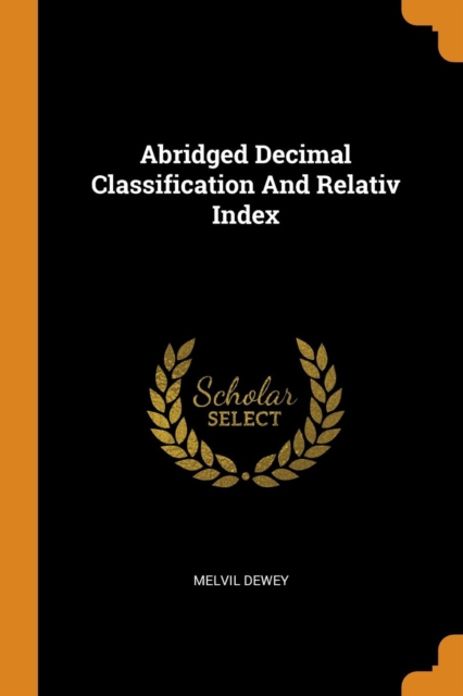 Abridged Decimal Classification and Relativ Index