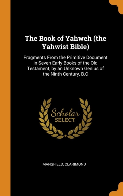 Book of Yahweh (the Yahwist Bible)