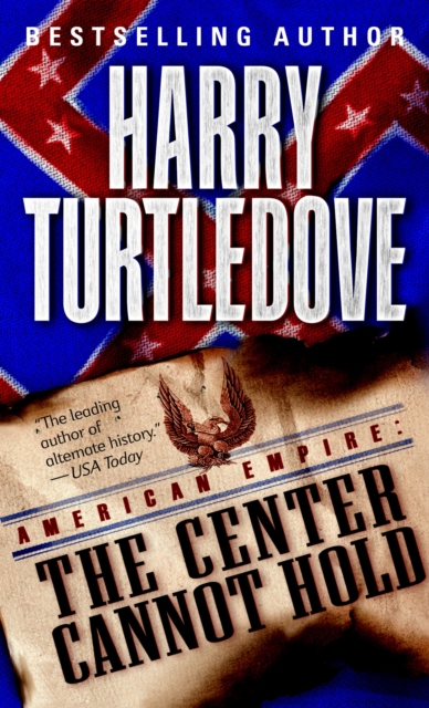 The Center Cannot Hold (American Empire, Book Two)