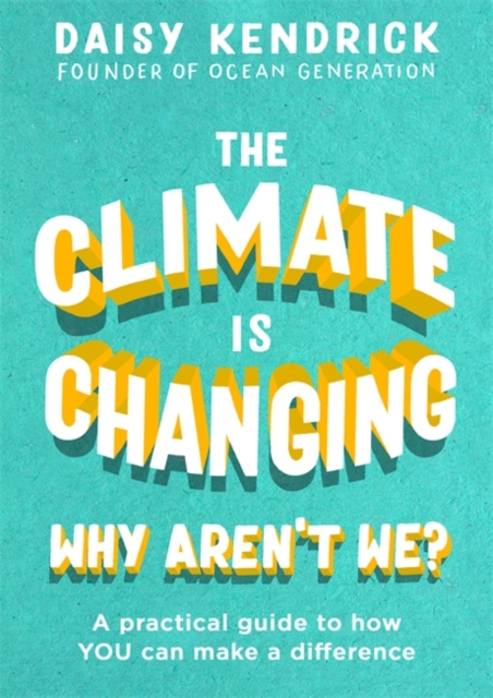 Climate is Changing, Why Aren't We?