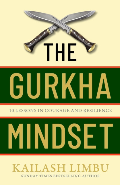 The Gurkha Mindset