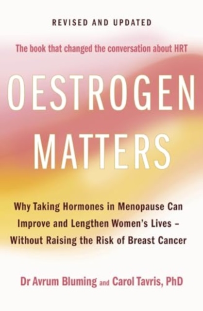 Oestrogen Matters (Revised Edition)