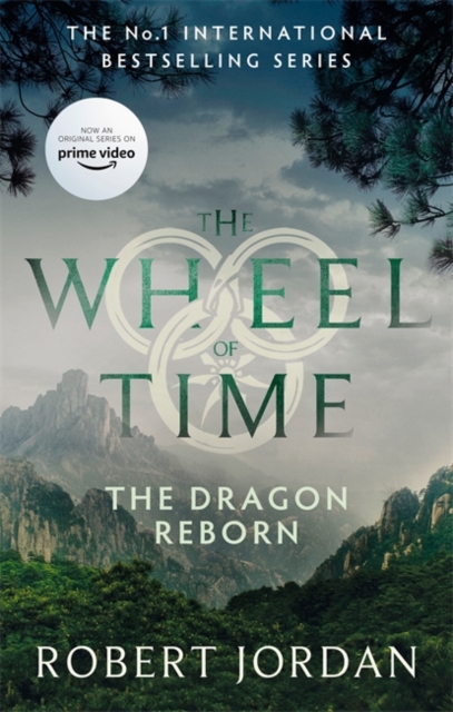 The Dragon Reborn : Book 3 of the Wheel of Time (soon to be a major TV series)