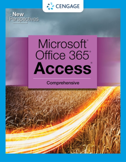 New Perspectives Collection, Microsoft (R) 365 (R) & Access (R) 2021 Comprehensive