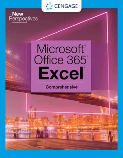 New Perspectives Collection, Microsoft (R) 365 (R) & Excel (R) 2021 Comprehensive