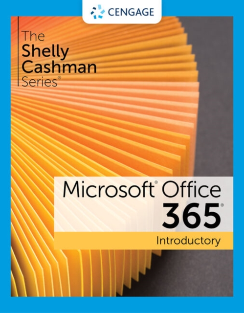 Shelly Cashman Series? Microsoft? 365? & Office? 2021 Introductory