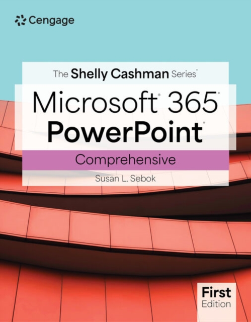 Shelly Cashman Series?? Microsoft?? Office 365?? & PowerPoint?? Comprehensive