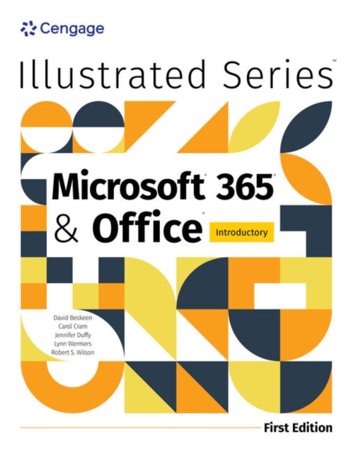 Illustrated MicrosoftA® 365A® & OfficeA® Introductory, First Edition