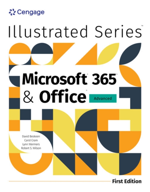 Illustrated Microsoft® 365® & Office® Advanced, First Edition