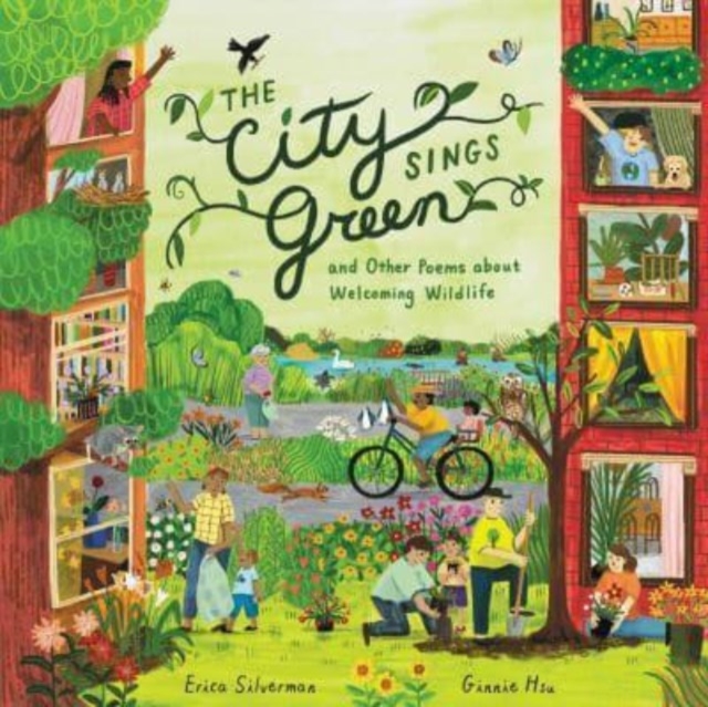 City Sings Green & Other Poems About Welcoming Wildlife