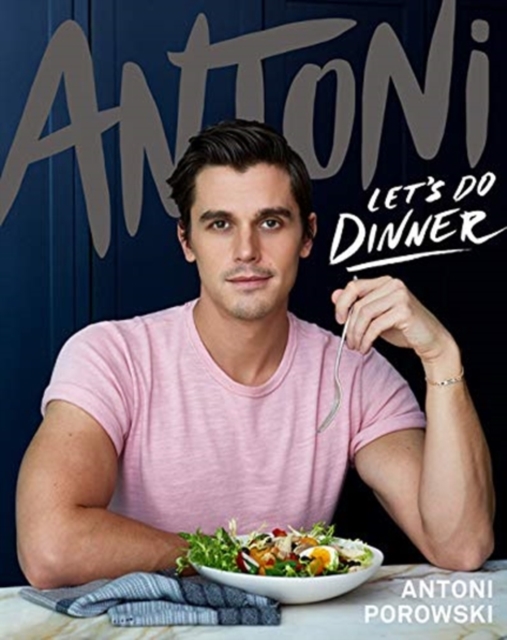 ANTONI LETS DO DINNER SIGNED EDITION