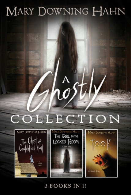 Mary Downing Hahn Ghostly Collection: 3 Books in 1