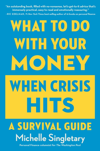 What To Do With Your Money When Crisis Hits