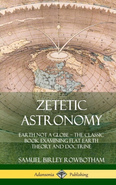 Zetetic Astronomy