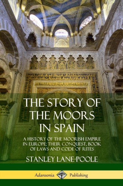 Story of the Moors in Spain