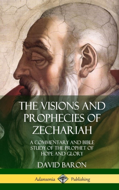 Visions and Prophecies of Zechariah