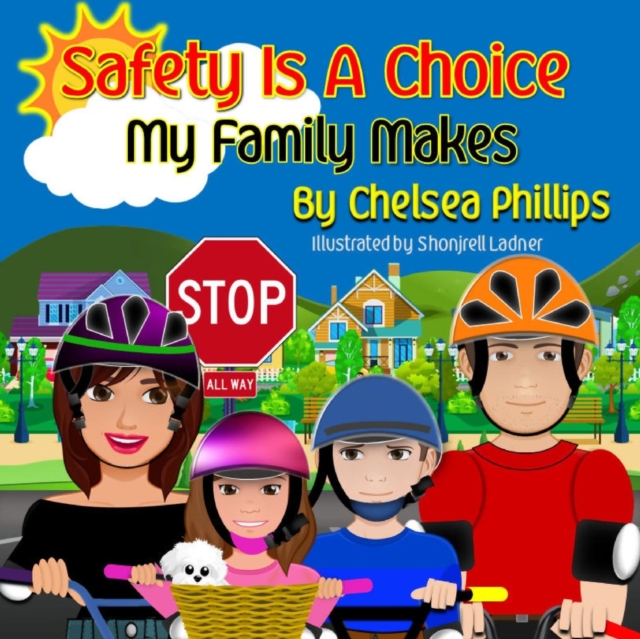 Safety Is A Choice My Family Makes