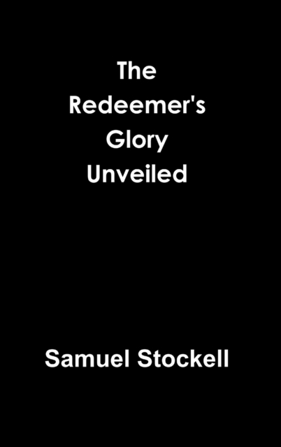 Redeemer's Glory Unveiled