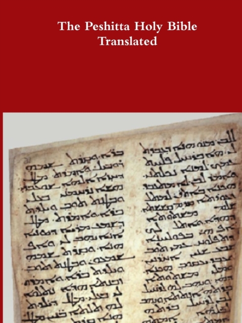 Peshitta Holy Bible Translated