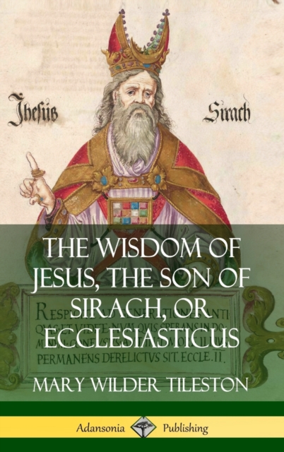 Wisdom of Jesus, the Son of Sirach, or Ecclesiasticus (Hardcover)