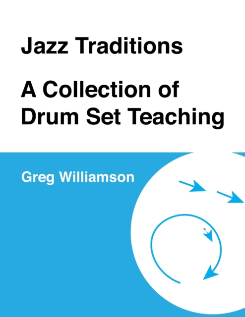 Jazz Traditions A Collection of Drum Set Teaching