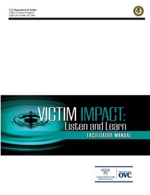 Victim Impact: Listen and Learn (Facilitator Manual)