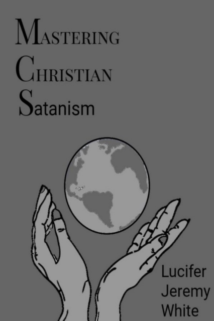 Mastering Christian Satanism