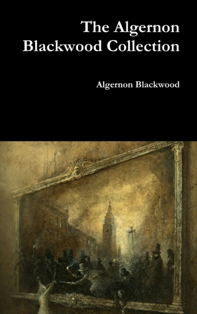 Algernon Blackwood Collection