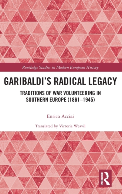 Garibaldi’s Radical Legacy