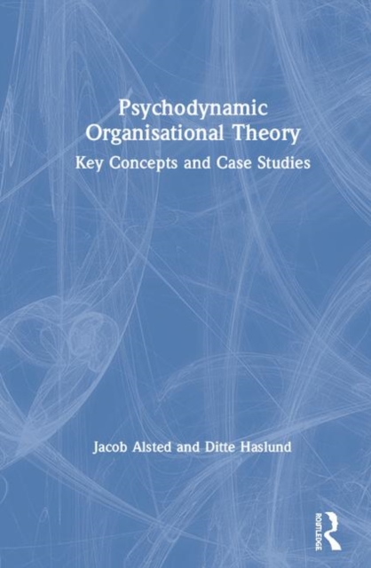 Psychodynamic Organisational Theory