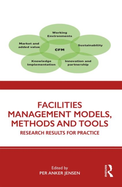 Facilities Management Models, Methods and Tools