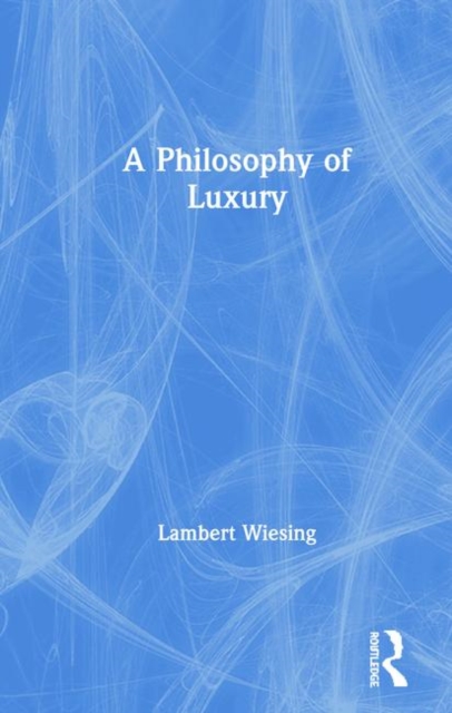 A Philosophy of Luxury
