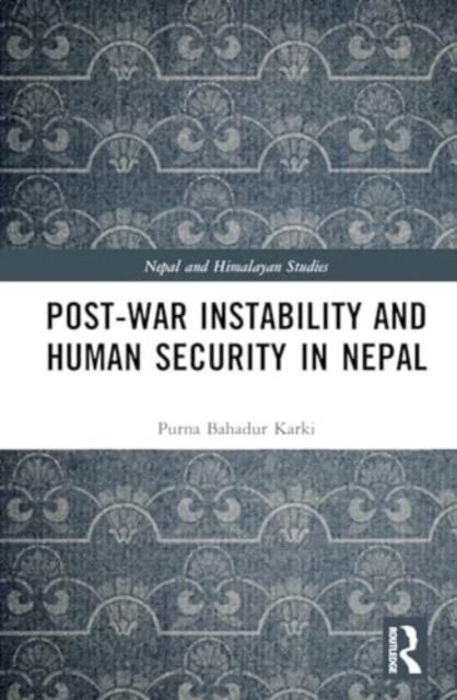 Post-War Instability and Human Security in Nepal