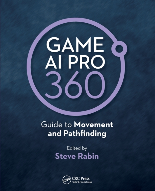 Game AI Pro 360: Guide to Movement and Pathfinding