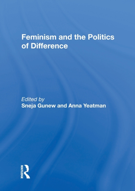 Feminism And The Politics Of Difference