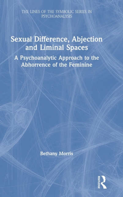 Sexual Difference, Abjection and Liminal Spaces