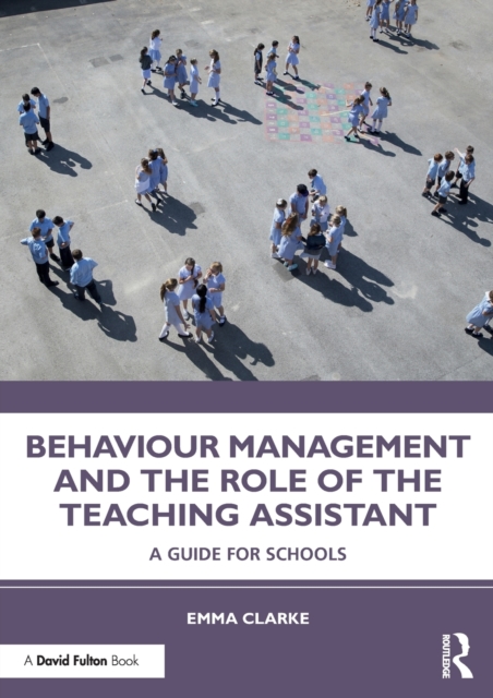 Behaviour Management and the Role of the Teaching Assistant