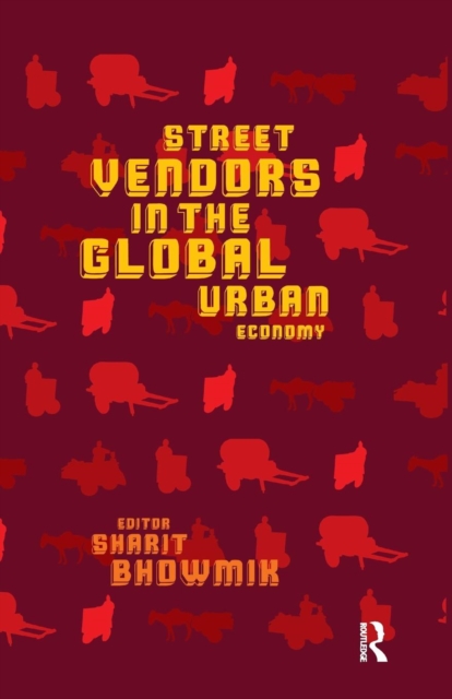 Street Vendors in the Global Urban Economy