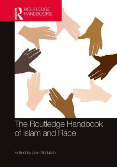 Routledge Handbook of Islam and Race