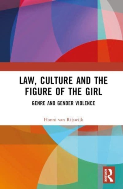 Law, Culture and the Figure of the Girl