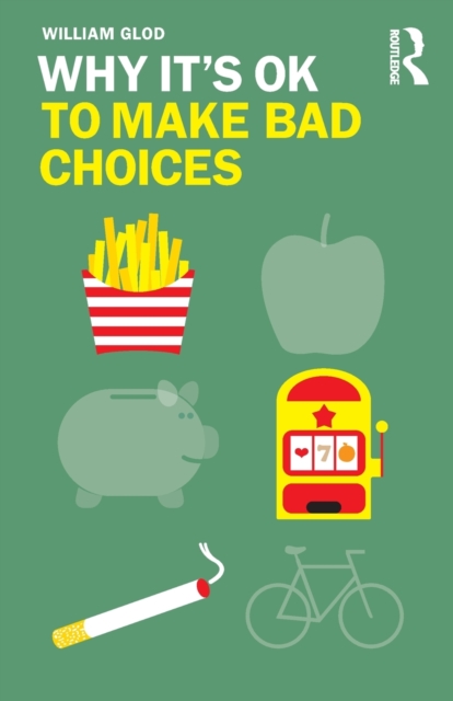 Why It's OK to Make Bad Choices
